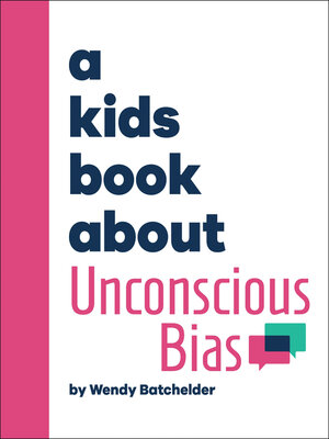 A Kids Book About Unconscious Bias - ebook
